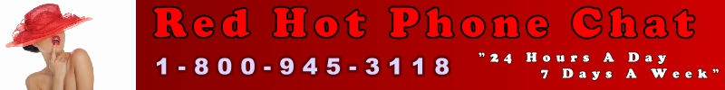 Red Hot Phone Chat 24/7 - Ultimate Hot Chatline - Meet Men And Women Live - Call Free